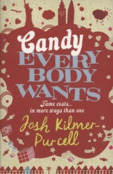 Image of Candy Everybody Wants by Josh Kilmer-Purcell Paperback