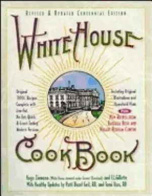 Image of white house cookbook revised and updated centennial edition
