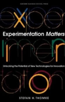 Image of Experimentation Matters by Stefan H. Thomke Hardback