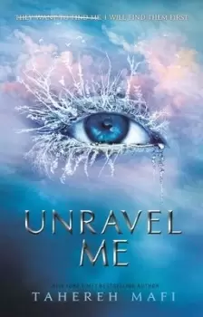 Image of Unravel me by Tahereh Mafi