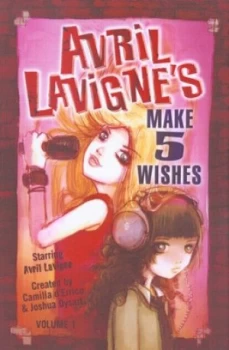 Image of Avril Lavignes Make 5 Wishes by Camilla Derrico and Josh Dysart and Avril Lavigne and Udon Book
