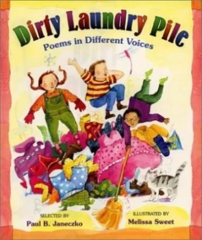 Image of Dirty Laundry Pile by Paul B Janeczko and Melissa Sweet Book