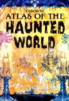 Image of Usborne Atlas of the Haunted World Paperback