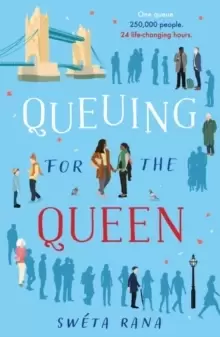Image of Queuing for the Queen : A wonderful, heartwarming to make you laugh and cry this autumn, inspired by the queue for the Queen
