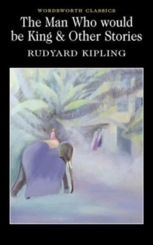 Image of The Man Who Would Be King and Other Stories by Rudyard Kipling Paperback