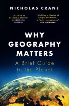 Image of Why geography matters - Nicholas Crane - Paperback - Used