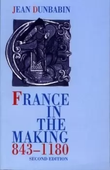 Image of France in the making, 843-1180 - Jean Dunbabin - Paperback - Used