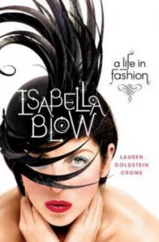 Image of Isabella Blow by Lauren Goldstein Crowe Hardback