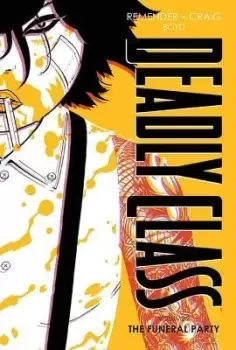 Image of Deadly Class Deluxe Edition Volume 2: The Funeral by Rick Remender