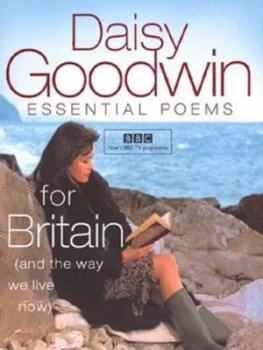 Image of Essential Poems for the Way We Live Now by Daisy Goodwin Hardback