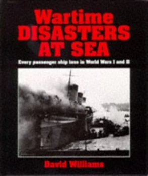 Image of Wartime Disasters at Sea by David Williams Hardback
