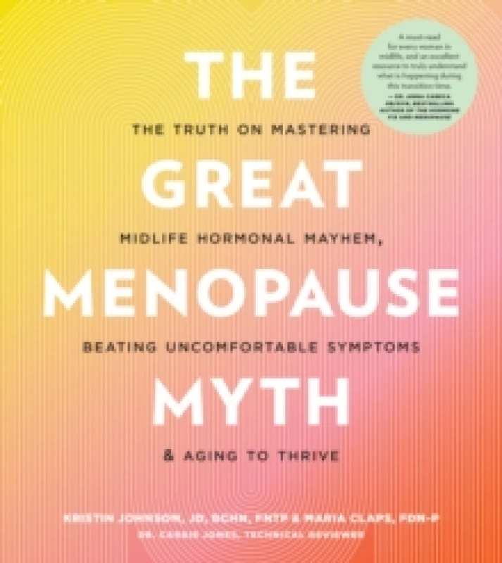 Image of The Great Menopause Myth. Paperback. By Kristin Johnson, Maria Claps Books