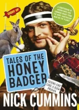Image of Tales of the Honey Badger by Nick Cummins