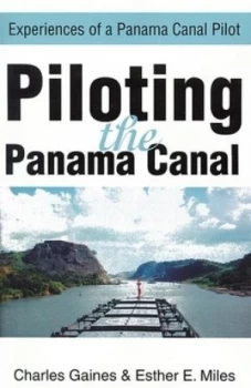 Image of Piloting the Panama Canal by Charles P Gaines Paperback