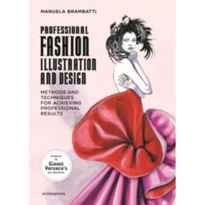 Image of Fashion Illustration & Design : Methods and Techniques for Achieving Professional Designs