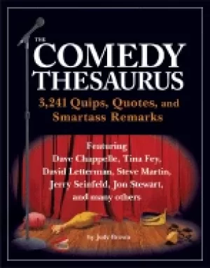 Image of comedy thesaurus 3 241 quips quotes and smartass remarks