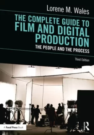 Image of The Complete Guide to Film and Digital ProductionThe People and The Process