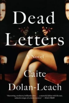 Image of Dead Letters by Caite Dolan-Leach Hardback