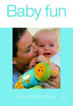 Image of Baby Fun by Anne Knecht-Boyer Paperback