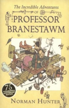 Image of The Incredible Adventures of Professor Branestawm by Norman Hunter Hardback