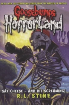 Image of Say Cheese - and Die Screaming by R L Stine Paperback