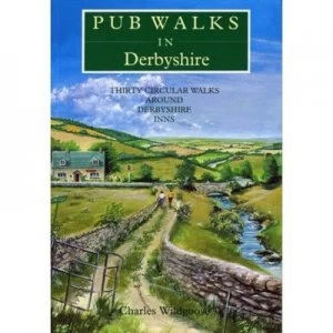 Image of Pub Walks in Derbyshire by Charles Wildgoose Paperback