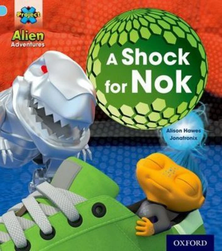 Image of Alison Hawes Project X: Alien Adventures: Blue: A Shock For Nok Book Multi unisex