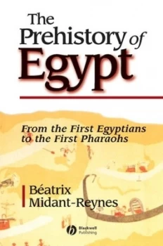 Image of The Prehistory of Egypt by Beatrix Midant-Reynes Book