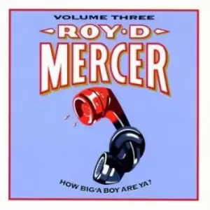 Image of Roy D. Mercer - How Big'a Boy Are Ya 3 CD Album - Used