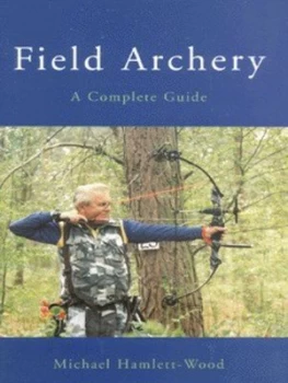 Image of Field Archery by Michael Hamlett-Wood Hardback