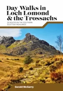 Image of Day Walks in Loch Lomond & the Trossachs : 20 routes in the southern Scottish Highlands