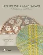 Image of hex weave and mad weave an introduction to triaxial weaving