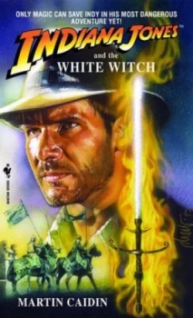 Image of Indiana Jones and the White Witch by Martin Caidin Book