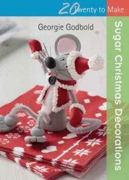 Image of Sugar Christmas Decorations by Georgie Godbold Book