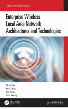 Image of Enterprise Wireless Local Area Network Architectures and Technologies