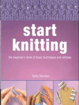 Image of Start Knitting by Betty Barnden Hardback