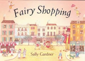 Image of Fairy Shopping by Sally Gardner Hardback