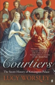 Image of Courtiers by Lucy Worsley Hardback