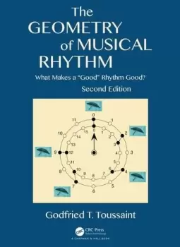 Image of The Geometry of Musical RhythmWhat Makes a Good" Rhythm Good? Second Edition
