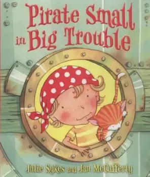 Image of Pirate Small in big trouble by Julie Sykes