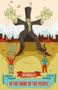 Image of In the Name of the People by Ivo Mosley Book