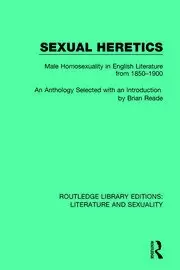 Image of Sexual Heretics Male Homosexuality in English Literature from 1850-1900