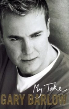 Image of My Take by Gary Barlow Hardback