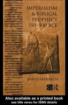 Image of Imperialism and Biblical Prophecy : 750-500 BCE