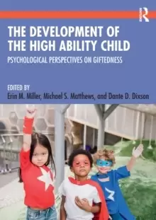 Image of The Development of the High Ability Child : Psychological Perspectives on Giftedness