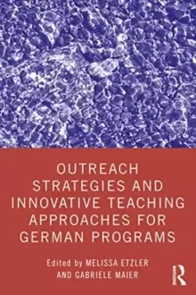 Image of Outreach Strategies and Innovative Teaching Approaches for German Programs
