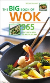 Image of The Big Book of Wok by Nicola Graimes Paperback