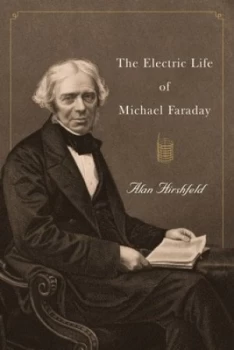 Image of The Electric Life of Michael Faraday by Alan Hirshfeld Book