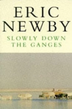 Image of Slowly down the Ganges by Eric Newby Book