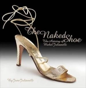 Image of The Naked Shoe by Jane Julianelli Hardback